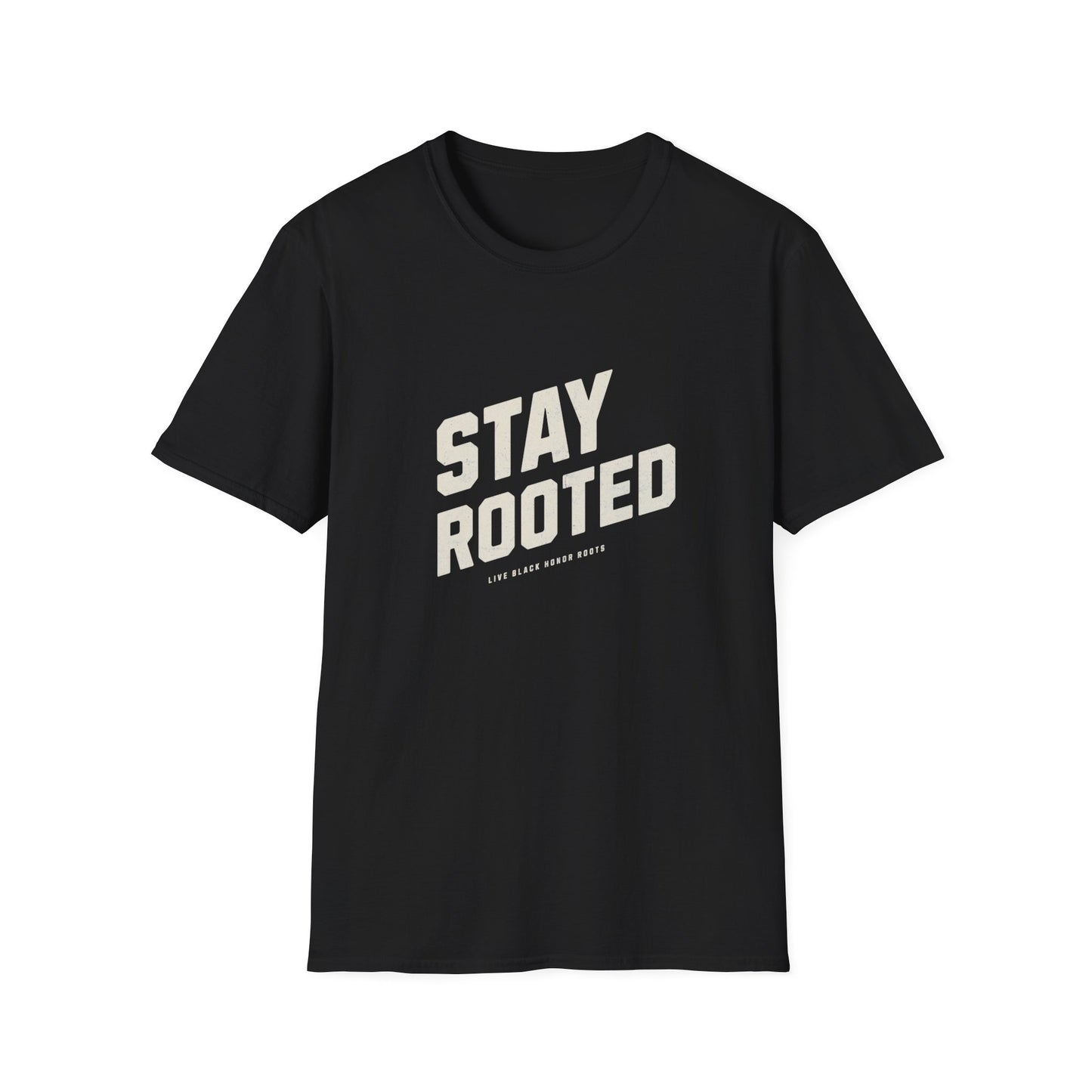 Stay Rooted Unisex Softstyle T-Shirt - Inspirational Apparel for Nature Lovers, Gift for Friends, Casual Wear, Eco-Friendly Fashion