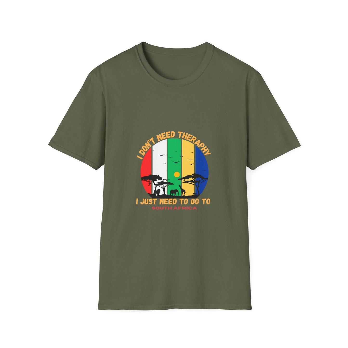 I Don't Need Therapy I just need To Go to South Africa Tee