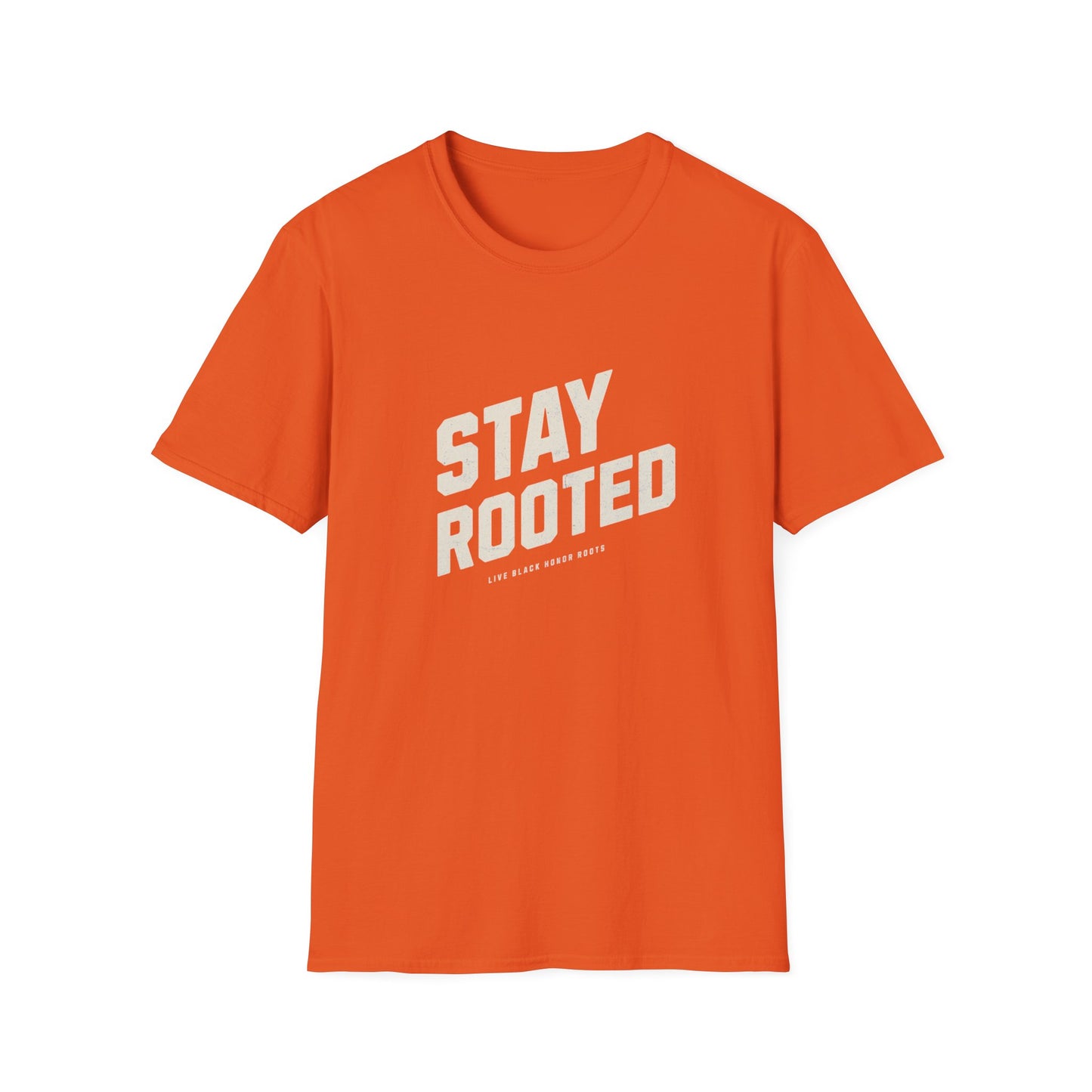 Stay Rooted Unisex Softstyle T-Shirt - Inspirational Apparel for Nature Lovers, Gift for Friends, Casual Wear, Eco-Friendly Fashion
