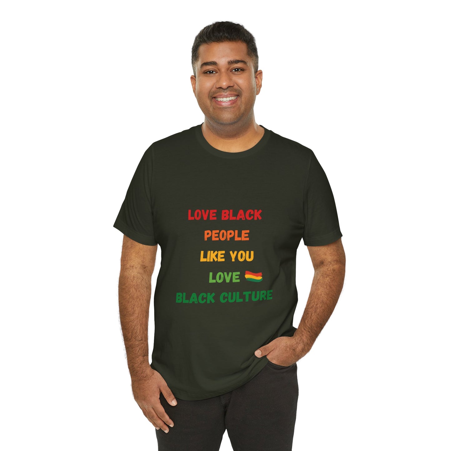 Love Black People Like You Love Black Culture T-shirt