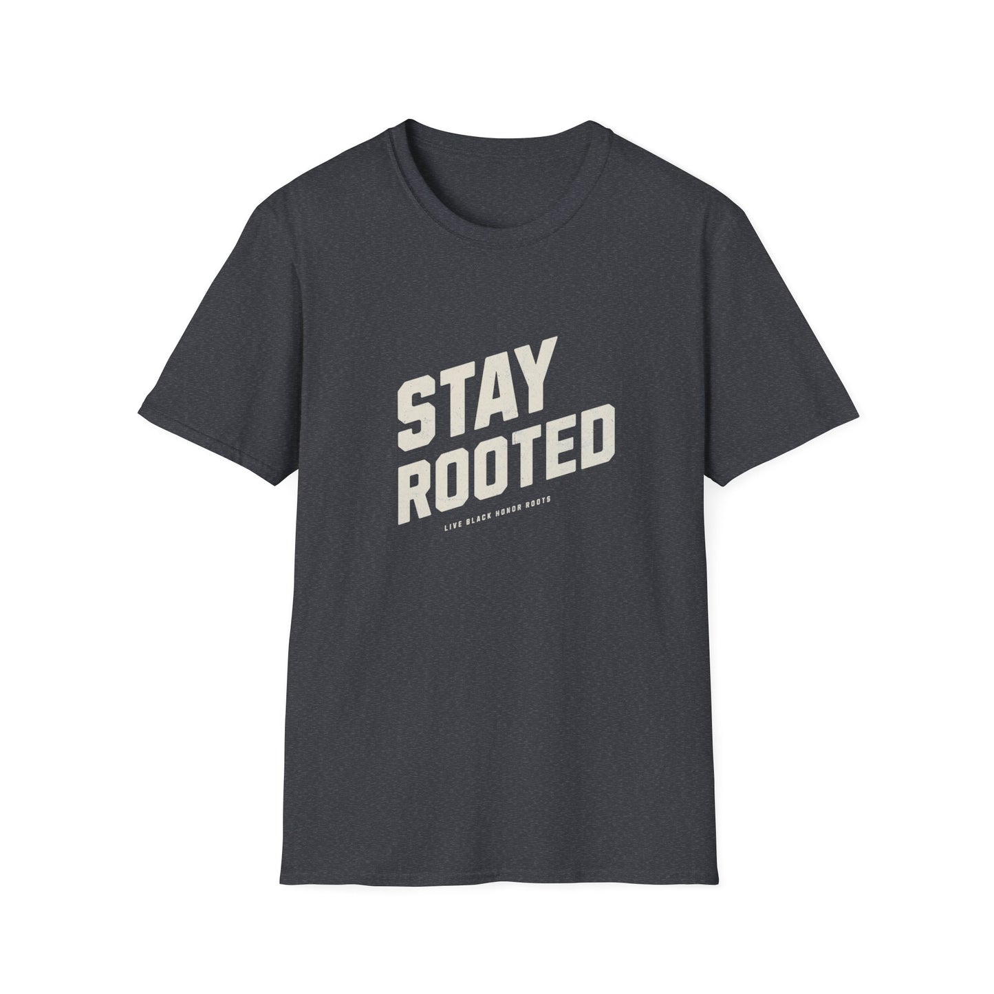Stay Rooted Unisex Softstyle T-Shirt - Inspirational Apparel for Nature Lovers, Gift for Friends, Casual Wear, Eco-Friendly Fashion