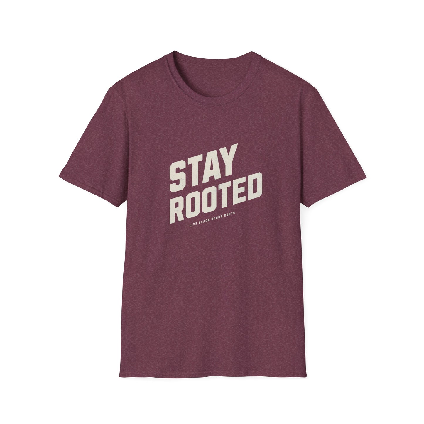 Stay Rooted Unisex Softstyle T-Shirt - Inspirational Apparel for Nature Lovers, Gift for Friends, Casual Wear, Eco-Friendly Fashion