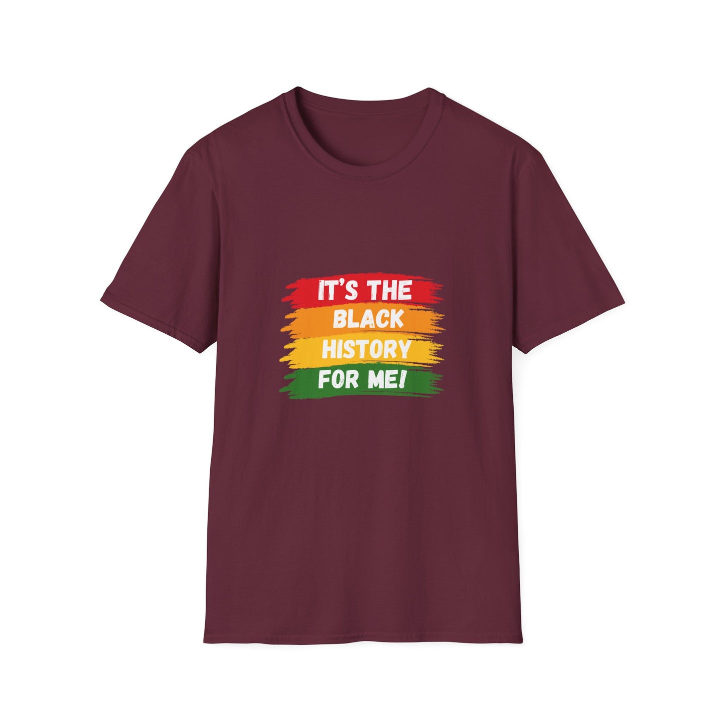 It's Black History For Me T-Shirt
