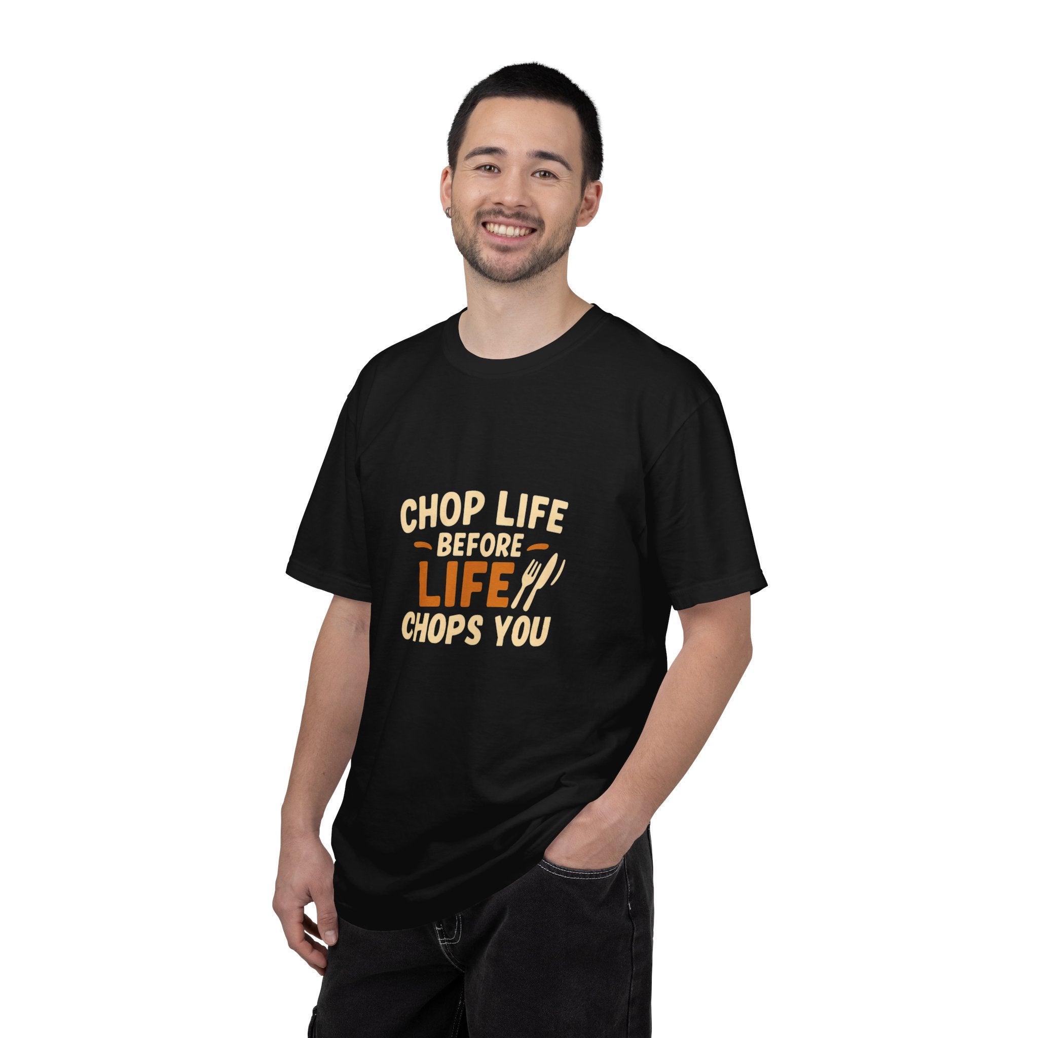Chop Life Before Life Chops You Tee