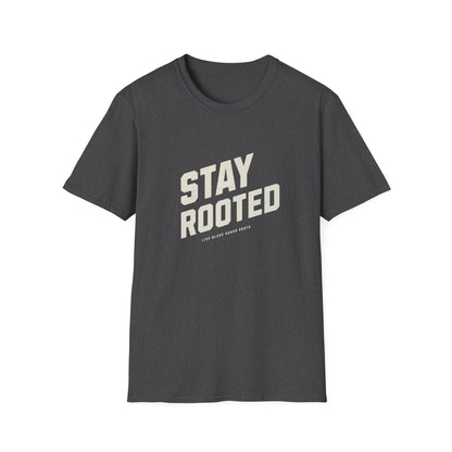 Stay Rooted Unisex Softstyle T-Shirt - Inspirational Apparel for Nature Lovers, Gift for Friends, Casual Wear, Eco-Friendly Fashion