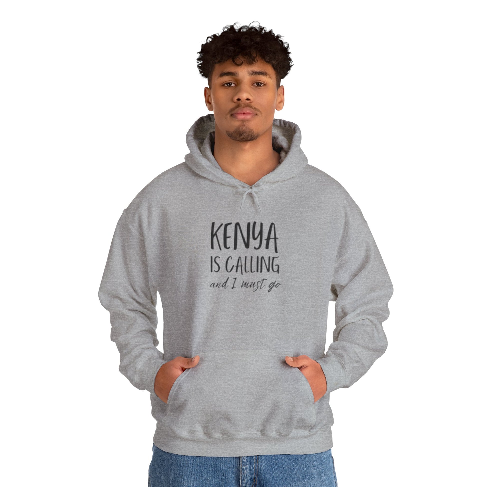 Kenya Is Calling and I Must Go - Unisex Hoodie
