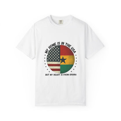 My Home Is in the USA but My Heart Is from Ghana T-Shirt