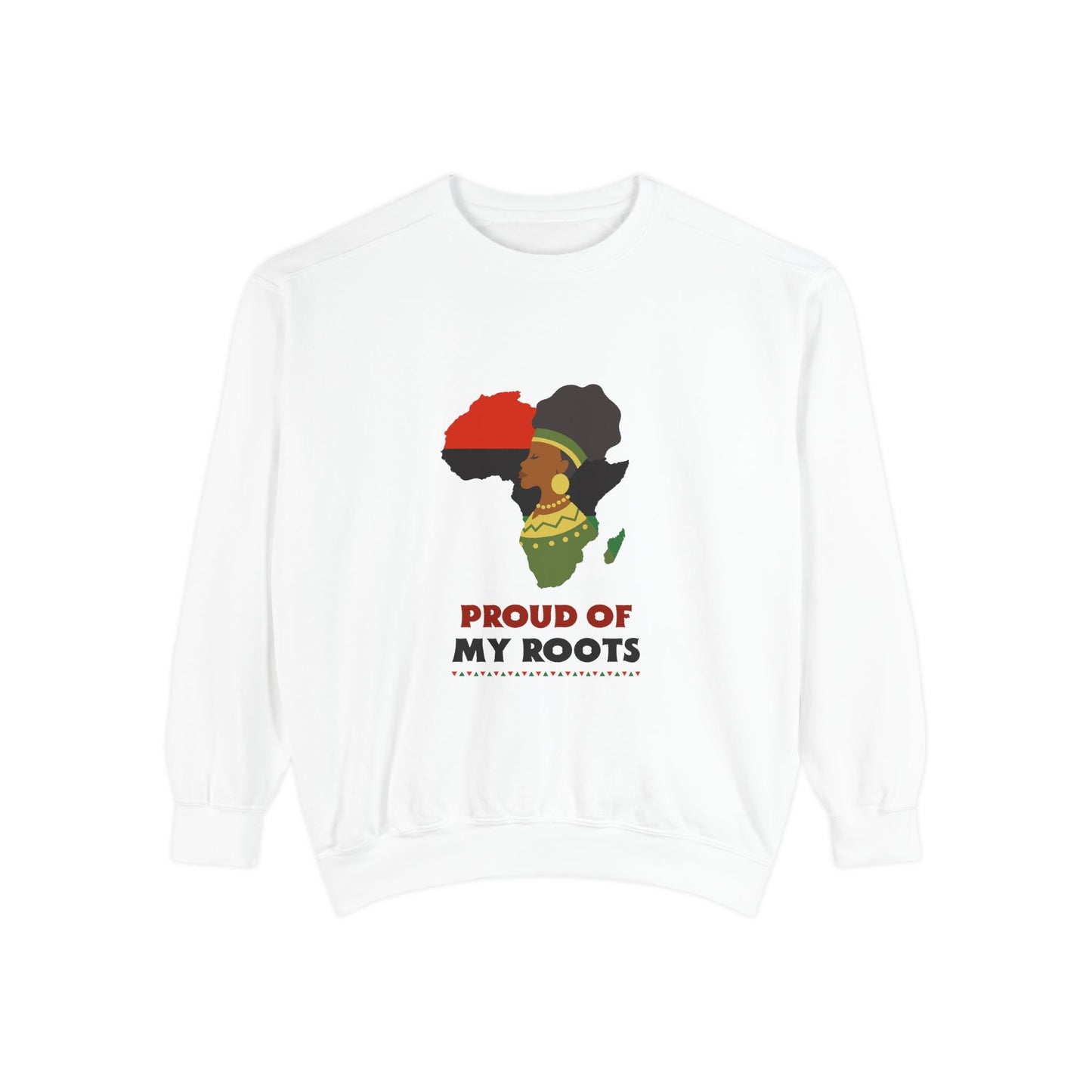 Proud of My Roots Sweatshirt
