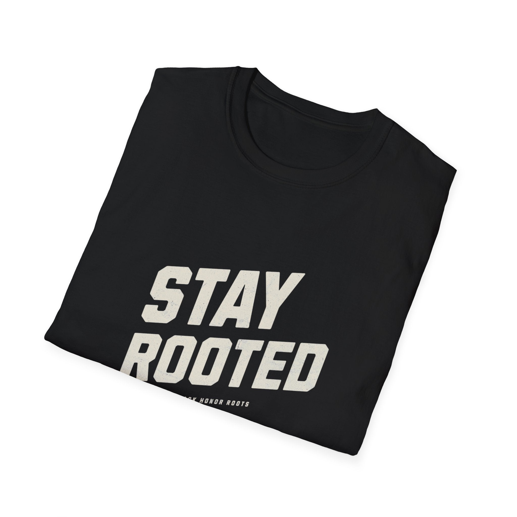 Stay Rooted Unisex Softstyle T-Shirt - Inspirational Apparel for Nature Lovers, Gift for Friends, Casual Wear, Eco-Friendly Fashion