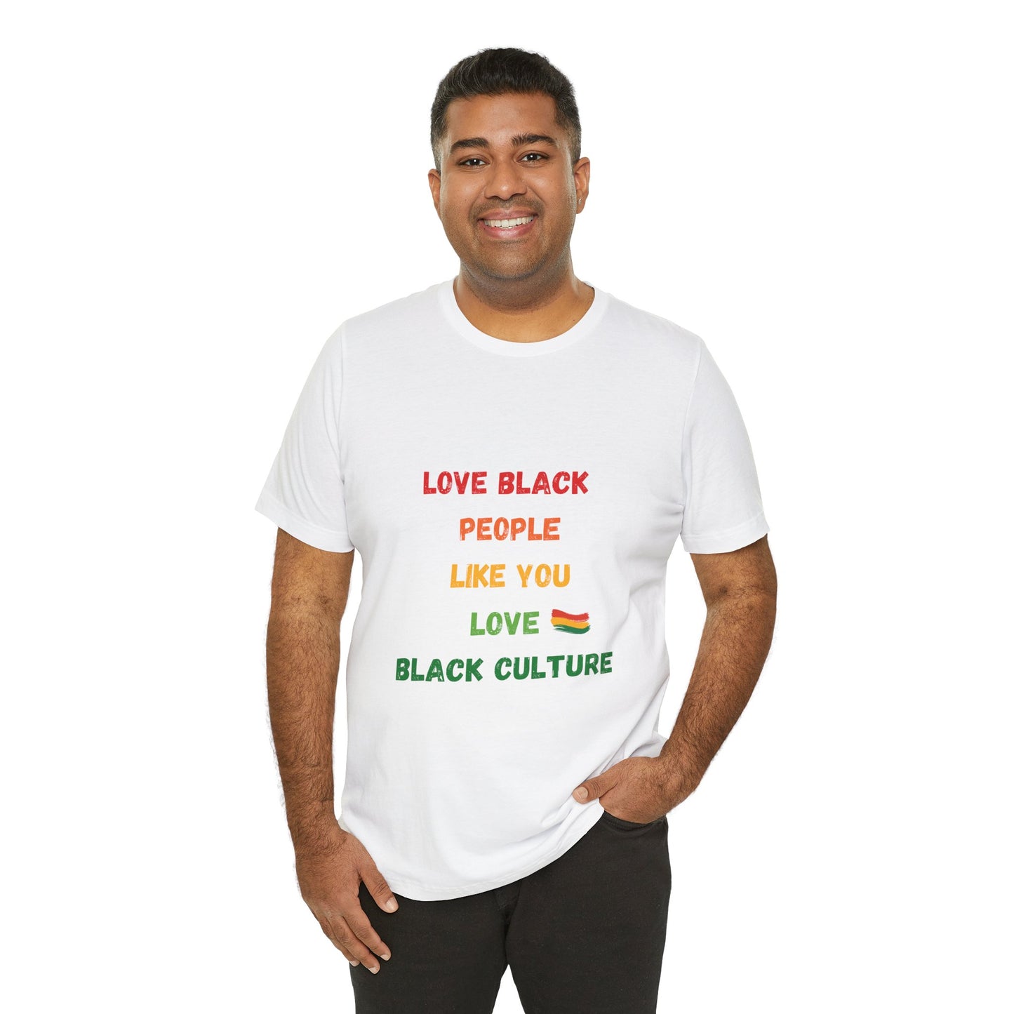 Love Black People Like You Love Black Culture T-shirt
