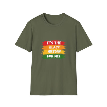 It's Black History For Me T-Shirt