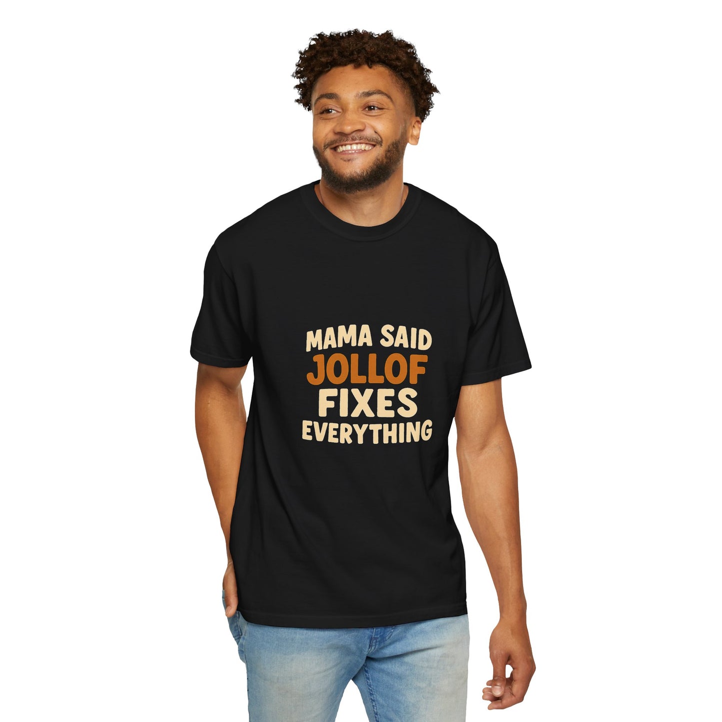Mama Said Jollof Fixes Everything T-Shirt, Unisex Garment-Dyed Tee, Funny Foodie Shirt, Gift for Food Lovers, Casual Wear