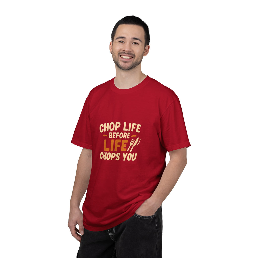 Chop Life Before Life Chops You Tee