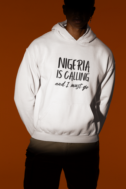 Nigeria Is Calling and I Must Go Sweatshirt