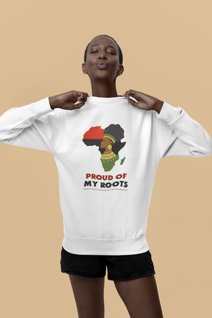 Proud of My Roots Sweatshirt