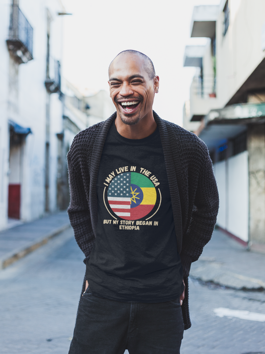 I May Live In The USA But My Story Began In Ethiopia tee