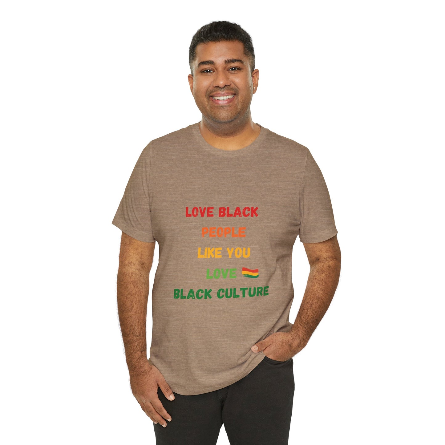 Love Black People Like You Love Black Culture T-shirt