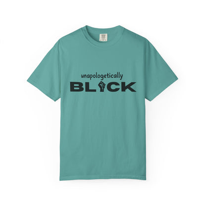 Unapologetically Black T-shirt