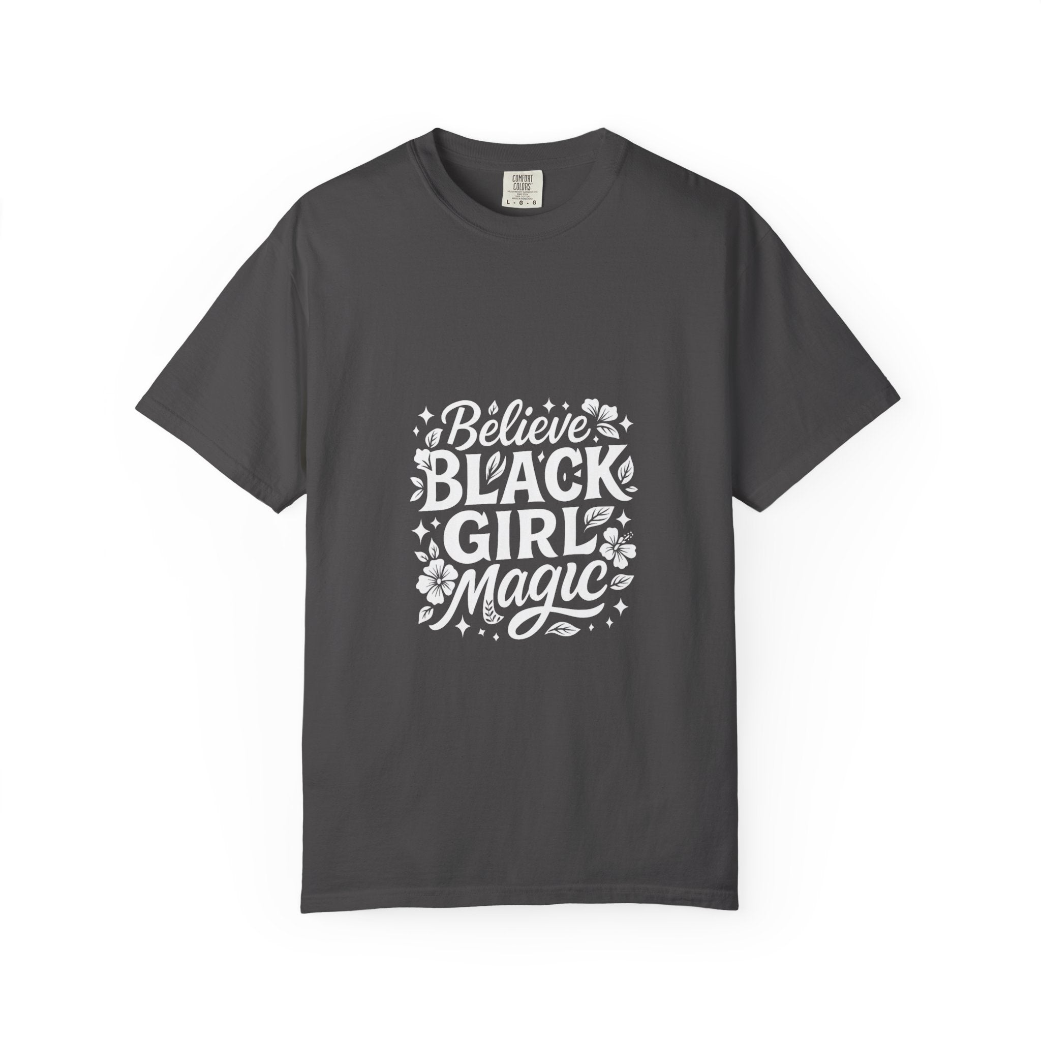 Believe in Black Girl Magic T-Shirt
