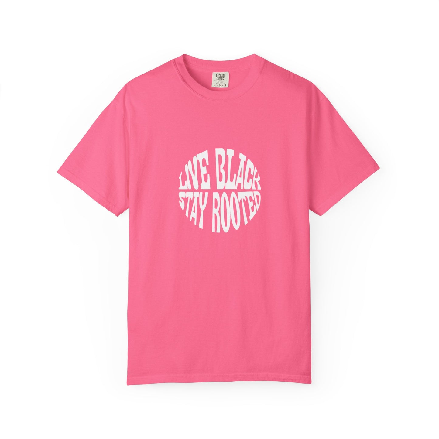 Live Black Stay Rooted Garment-Dyed Unisex T-Shirt | Soft & Stylish Tee | Perfect for Casual Wear, Gifts, Holidays, Everyday Comfort
