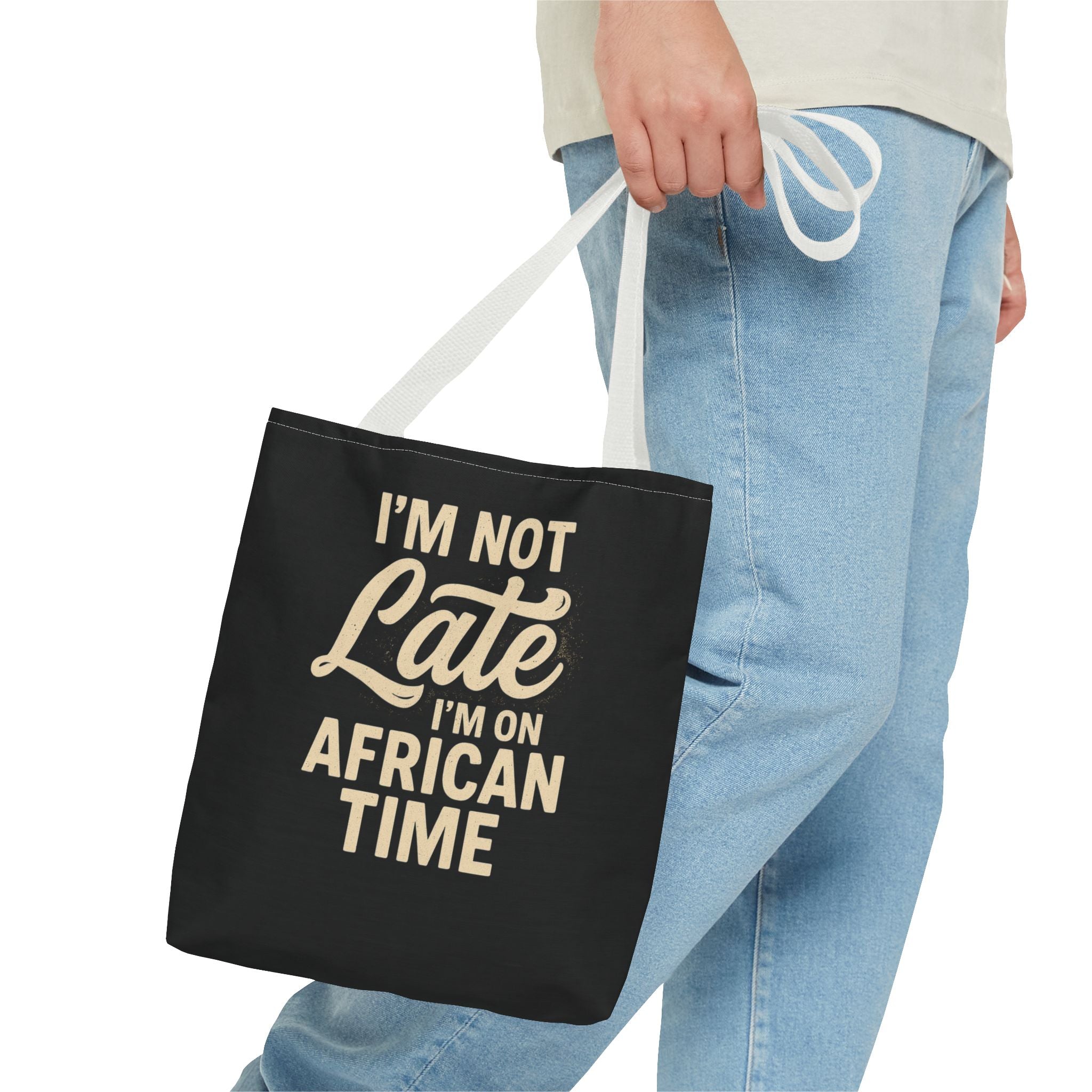 I'm Not Late African Time Tote Bag