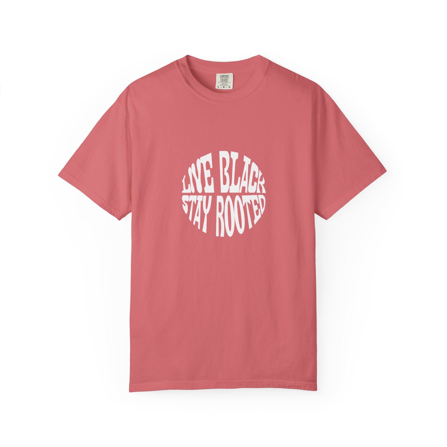 Live Black Stay Rooted Garment-Dyed Unisex T-Shirt | Soft & Stylish Tee | Perfect for Casual Wear, Gifts, Holidays, Everyday Comfort