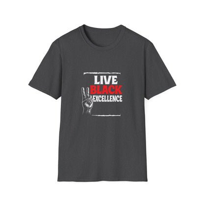 Unisex Softstyle T-Shirt - Live Black Excellence Tee, Casual Wear, Empowerment Shirt, Gift for Activists, Black History Month Apparel