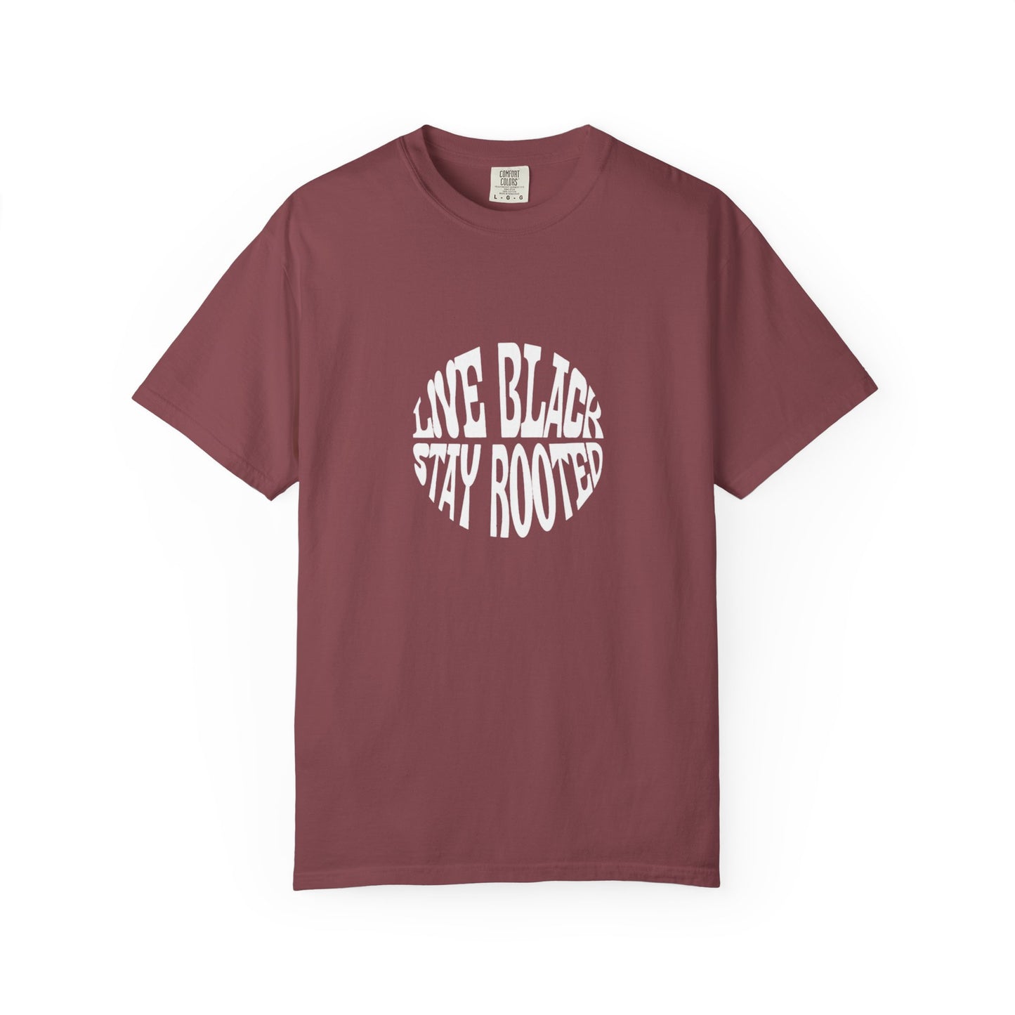 Live Black Stay Rooted Garment-Dyed Unisex T-Shirt | Soft & Stylish Tee | Perfect for Casual Wear, Gifts, Holidays, Everyday Comfort
