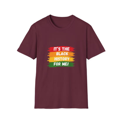 It's Black History For Me T-Shirt