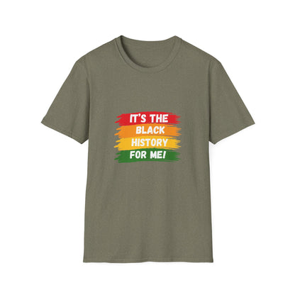 It's Black History For Me T-Shirt