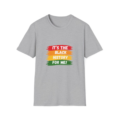 It's Black History For Me T-Shirt