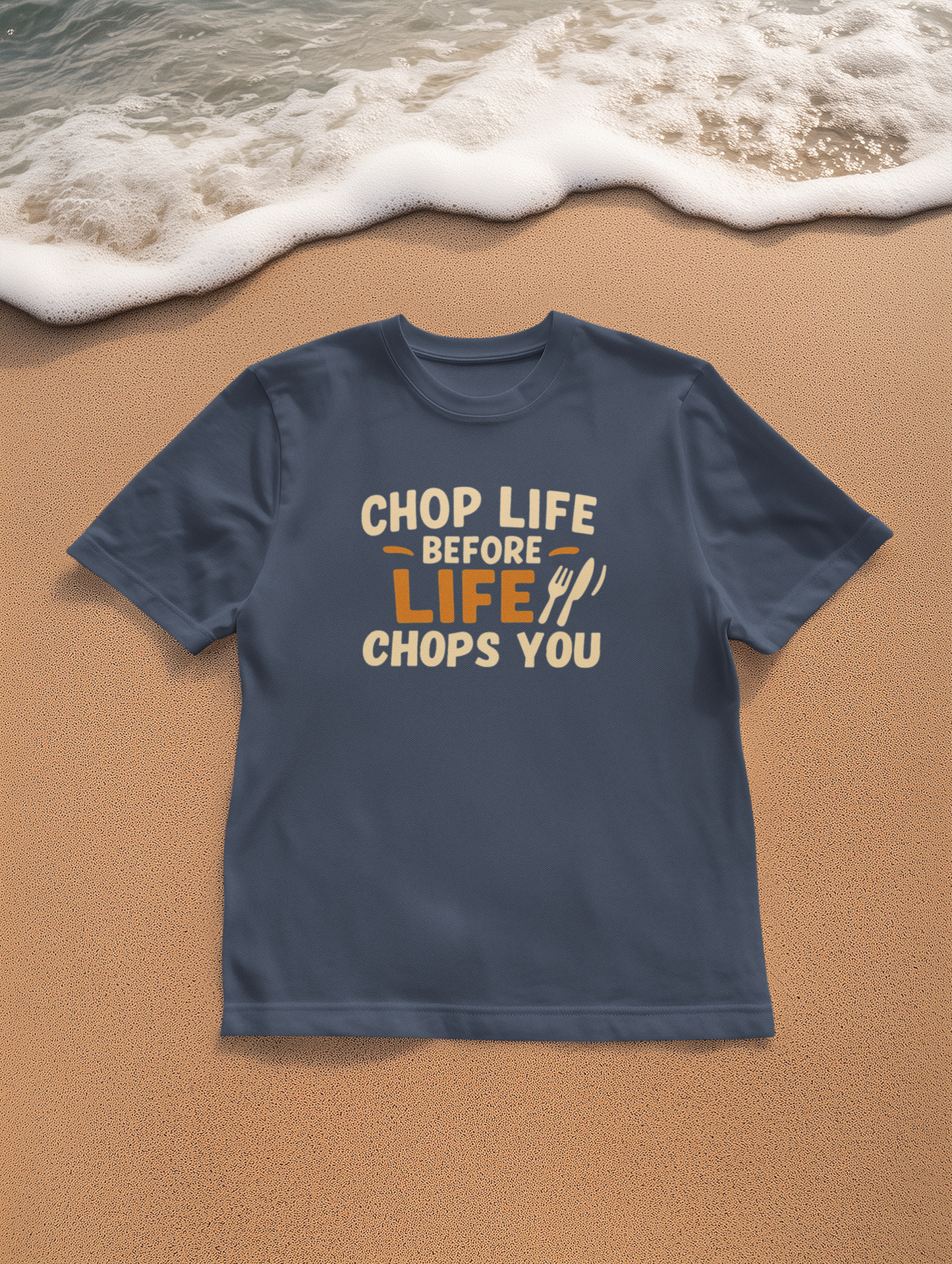 Chop Life Before Life Chops You T-shirt, Funny Cooking Tee, Unisex Humor Shirt, Gift for Food Lovers, Kitchen Apparel, Casual Wear