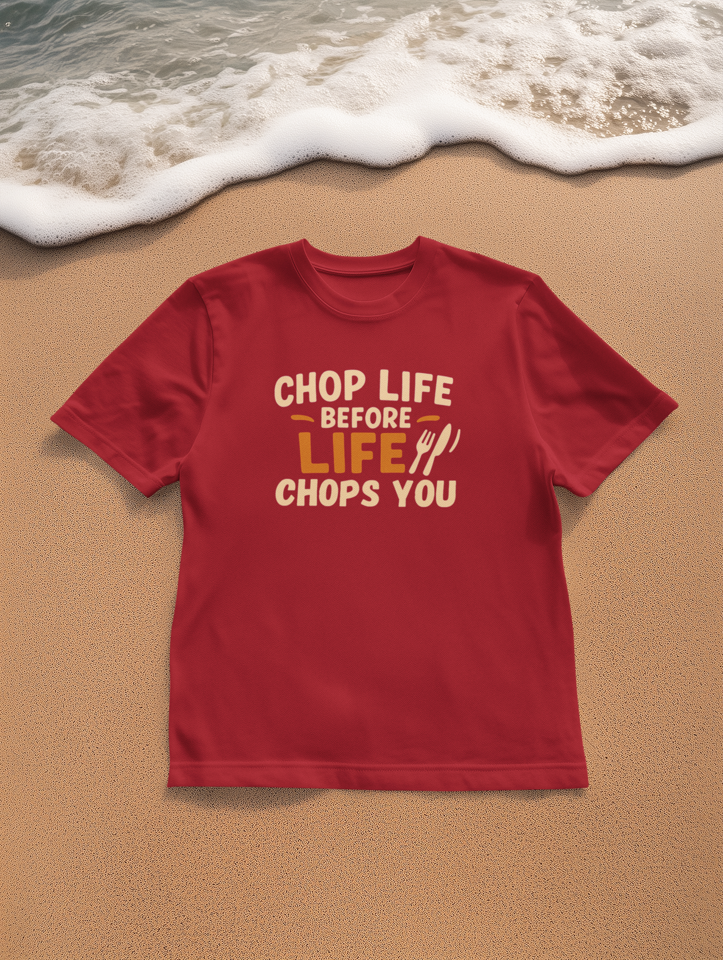 Chop Life Before Life Chops You T-shirt, Funny Cooking Tee, Unisex Humor Shirt, Gift for Food Lovers, Kitchen Apparel, Casual Wear