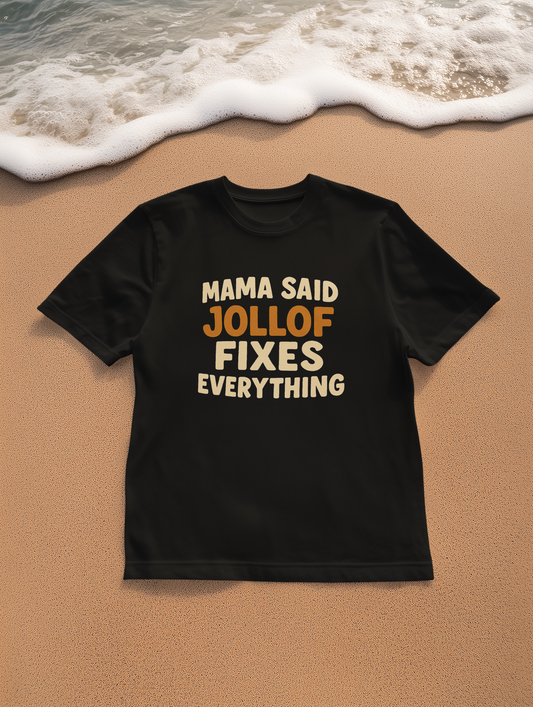 Mama Said Jollof Fixes Everything T-Shirt, Unisex Garment-Dyed Tee, Funny Foodie Shirt, Gift for Food Lovers, Casual Wear