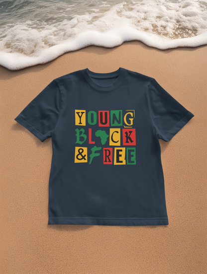 Young, Black & Free Unisex Tee | Empowerment Shirt | Graduation, Juneteenth, Affirmation Gift, Casual Wear, Statement Tee