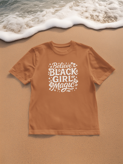 Unisex 'Believe in Black Girl Magic' Garment-Dyed T-Shirt, Empowerment Tee, Gift for Sisters, Moms, Black History Month